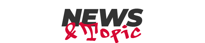 NEWS&Topic